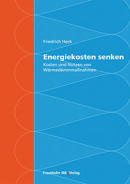 Kartonierter Einband Energiekosten senken von Friedrich Heck