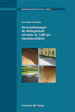 Kartonierter Einband Biomasseheizungen für Wohngebäude mit mehr als 1.000 qm Gesamtnutzfläche von Claus-Dieter Clausnitzer