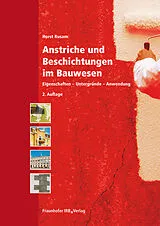 Fester Einband Anstriche und Beschichtungen im Bauwesen von Horst Rusam