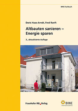 Kartonierter Einband Altbauten sanieren - Energie sparen von Doris Haas-Arndt, Fred Ranft