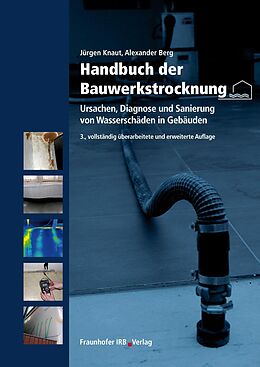 E-Book (pdf) Handbuch der Bauwerkstrocknung von Jürgen Knaut, Alexander Berg