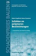 E-Book (pdf) Schäden an polymeren Beschichtungen von Robert Engelfried, Helena Eisenkrein
