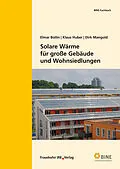 E-Book (pdf) Solare Wärme für große Gebäude und Wohnsiedlungen von Elmar Bollin, Klaus Huber, Dirk Mangold