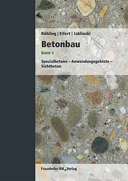 E-Book (pdf) Betonbau. Band 3 von Stefan Röhling, Helmut Eifert, Manfred Jablinski