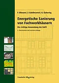 E-Book (pdf) Energetische Sanierung von Fachwerkhäusern von Frank Eßmann, Jürgen Gänßmantel, Gerd Geburtig