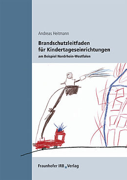 E-Book (pdf) Brandschutzleitfaden für Kindertageseinrichtungen am Beispiel Nordrhein-Westfalen von Andreas Heitmann