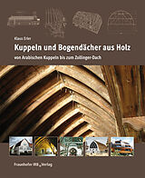 Fester Einband Kuppeln und Bogendächer aus Holz. von Klaus Erler