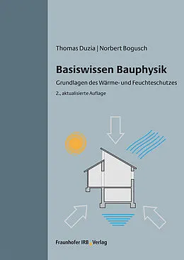 E-Book (pdf) Basiswissen Bauphysik. von Thomas Duzia, Norbert Bogusch