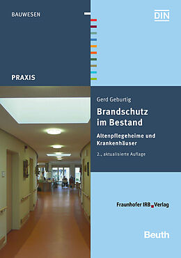 E-Book (pdf) Brandschutz im Bestand. Altenpflegeheime und Krankenhäuser von Gerd Geburtig