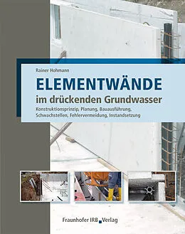 E-Book (pdf) Elementwände im drückenden Grundwasser von Rainer Hohmann