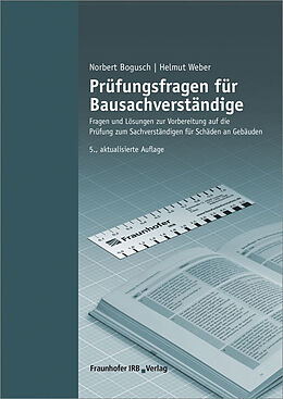 Fester Einband Prüfungsfragen für Bausachverständige von Norbert Bogusch, Helmut Weber
