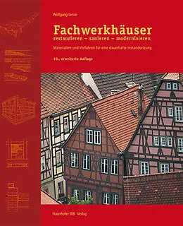 E-Book (epub) Fachwerkhäuser restaurieren - sanieren - modernisieren von Wolfgang Lenze