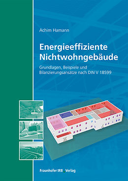 E-Book (pdf) Energieeffiziente Nichtwohngebäude von Achim Hamann