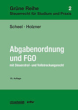 Fester Einband Abgabenordnung und FGO von Thomas Scheel, Stefan Holzner