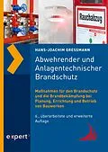 E-Book (epub) Abwehrender und Anlagentechnischer Brandschutz von Hans-Joachim Gressmann