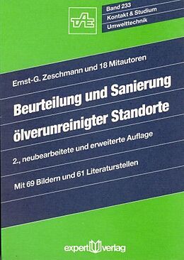 Kartonierter Einband Beurteilung und Sanierung ölverunreinigter Standorte von Ernst G. Zeschmann