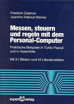 Kartonierter Einband Messen, steuern und regeln mit dem Personal Computer von Friedrich Zastrow, Joachim H. Werner
