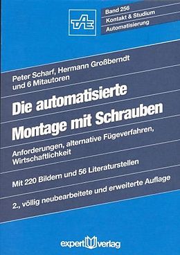 Kartonierter Einband Die automatisierte Montage mit Schrauben von Peter Scharf, Hermann Großberndt