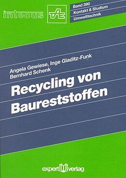 Kartonierter Einband Recycling von Baureststoffen von Angela Gewiese, Inge Gladitz-Funk, Bernhard Schenk