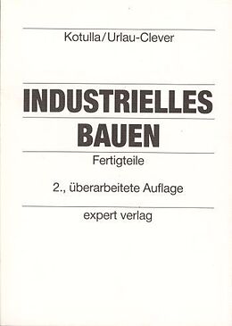 Kartonierter Einband Industrielles Bauen / Industrielles Bauen, II: von Bernhard Kotulla, Bernd Urlau-Clever