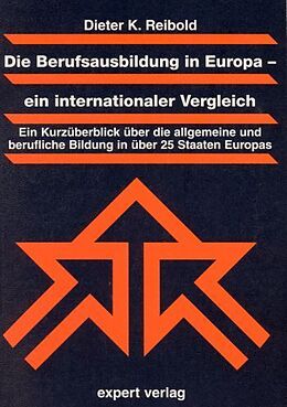 Kartonierter Einband Die Berufsausbildung in Europa  ein internationaler Vergleich von Dieter K. Reibold