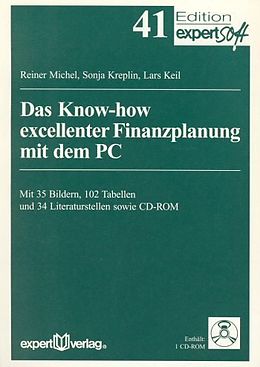 Kartonierter Einband Das Know-how excellenter Finanzplanung mit dem PC von Reiner Michel, Sonja Kreplin, Lars Keil