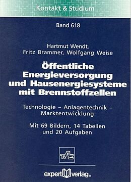 Kartonierter Einband Öffentliche Energieversorgung und Hausenergiesysteme mit Brennstoffzellen von Hartmut Wendt, Fritz Brammer, Wolfgang Weise