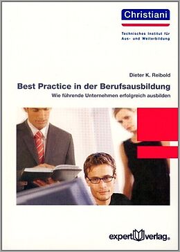 Kartonierter Einband Best Practice in der Berufsausbildung von Dieter K. Reibold