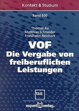Kartonierter Einband VOF  Die Vergabe von freiberuflichen Leistungen von Thomas Ax, Matthias Schneider, Friedhelm Reichert