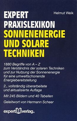 Kartonierter Einband expert Praxislexikon Sonnenenergie und solare Techniken von Helmut Weik