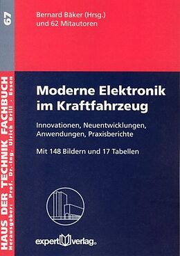 Kartonierter Einband Moderne Elektronik im Kraftfahrzeug, I: von Bernard Bäker