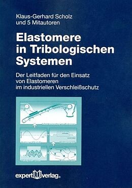 Paperback Elastomere in Tribologischen Systemen von Dr. Klaus-Gerhard Scholz