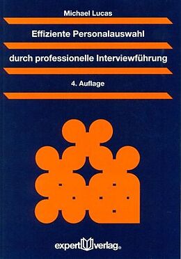 Paperback Effiziente Personalauswahl durch professionelle Interviewführung von Michael Lucas
