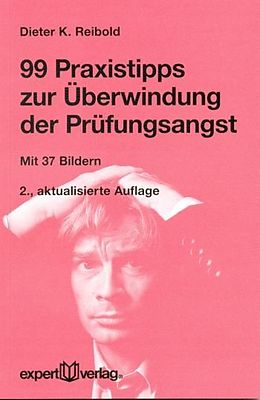 Kartonierter Einband 99 Praxistipps zur Überwindung der Prüfungsangst von Dieter K. Reibold