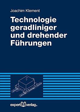 Paperback Technologie geradliniger und drehender Führungen von Joachim Klement