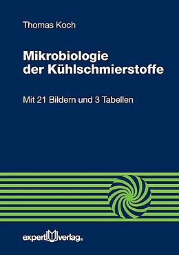 Kartonierter Einband Mikrobiologie der Kühlschmierstoffe von Thomas Koch