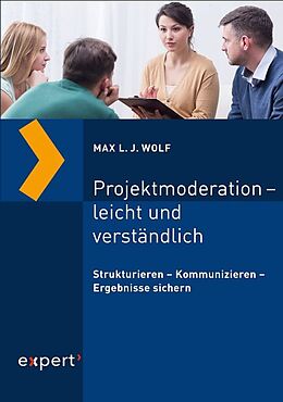 Paperback Projektmoderation  leicht und verständlich von Max L. J. Wolf