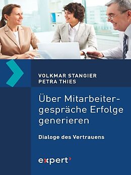 Kartonierter Einband Über Mitarbeitergespräche Erfolge generieren von Volkmar Stangier, Petra Thies