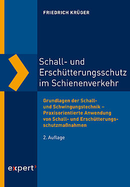 Fester Einband Schall- und Erschütterungsschutz im Schienenverkehr von Friedrich Krüger