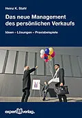 E-Book (pdf) Das neue Management des persönlichen Verkaufs von Heinz K. Stahl