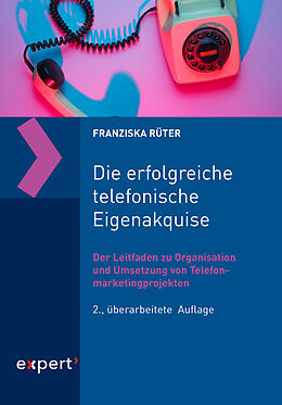 E-Book (pdf) Die erfolgreiche telefonische Eigenakquise von Franziska Rüter
