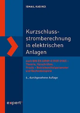 E-Book (pdf) Kurzschlussstromberechnung in elektrischen Anlagen von Ismail Kasikci