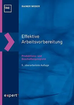 E-Book (pdf) Effektive Arbeitsvorbereitung - Produktions- und Beschaffungslogistik von Rainer Weber