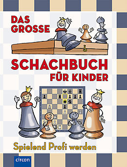 Fester Einband Das große Schachbuch für Kinder von Ferenc Halász, Zoltán Géczi