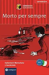 Kartonierter Einband Morto per sempre von Alessandra Felici Puccetti, Tiziana Stillo