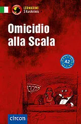 Kartonierter Einband (Kt) Omicidio alla Scala von Enrico De Feo, Fulvia Oddo, Alessandra Felici Puccetti