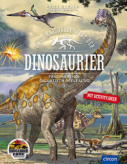 Fester Einband Geheimnisvolle Welt der Dinosaurier von Heike Huwald