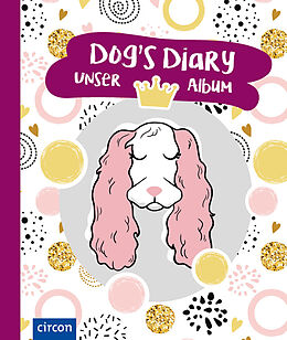 Fester Einband Dogs Diary  Unser Album (Hündin) von Maxie Römer, Renée Rogage