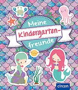 Fester Einband Meine Kindergartenfreunde von Cornelia Giebichenstein