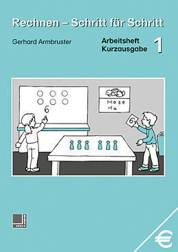 Geheftet Rechnen - Schritt für Schritt 1 bis 10 / Rechnen - Schritt für Schritt von Gerhard Armbruster